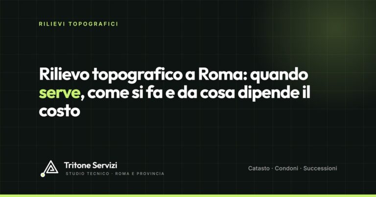 Rilievo topografico: quando serve, come si fa (GPS e stazione totale) e da cosa dipende il costo