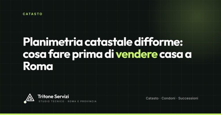 Planimetria catastale difforme: cosa fare prima di vendere casa a Roma